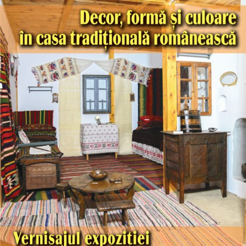 Expoziție culturală la Giurgiu: &quot;Decor, formă și culoare în casa tradițională românească&quot;